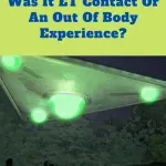 Was It An ET Encounter Was It An ET Encounter