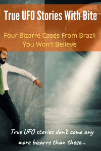True UFO Stories In Brazil True UFO Stories In Brazil