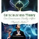 The Theory Of Consciousness The Theory Of Consciousness