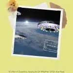 UFOs Are Real And Exist UFOs Are Real And Exist