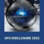 UFO Alien Disclosure 2022 UFO Alien Disclosure 2022